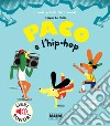 Paco e l'hip hop. Ediz. a colori libro di Le Huche Magali