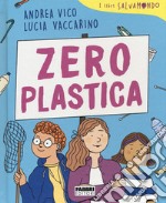 Zero plastica. I libri Salvamondo libro