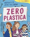 Zero plastica. I libri Salvamondo libro