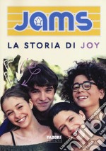 La storia di Joy. Jams libro