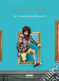 Se c'è un posto bello sei te