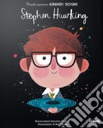 Stephen Hawking. Piccoli uomini, grandi sogni libro