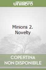 Minions 2. Novelty libro