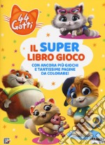 Il super libro gioco. 44 gatti. Ediz. a colori libro