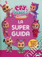 La superguida. Cry babies. Ediz. a colori libro