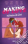 Making of love. Parliamo di sesso. La prossima rivoluzione libro