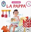 La pappa. I fotolibri libro di Avignon Marie-Claude