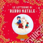 Le letterine di Babbo Natale. Ediz. a colori libro