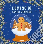 L'omino di pan di zenzero. Ediz. a colori libro