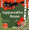 Cappuccetto Rosso. Ediz. a colori libro