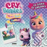 La gara di Dreamy. Cry babies libro