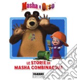 Le storie di Masha combinaguai. Masha e Orso libro