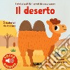 Il deserto. Libri sonori da accarezzare libro