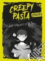 La leggenda di Momo. Creepy Pasta libro