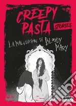 La maledizione di Bloody Mary. Creepy Pasta