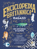 Enciclopedia Britannica per ragazzi. Ediz. a colori libro