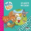 Io aiuto in casa! Billo e Billa. Ediz. a colori libro