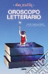 Oroscopo letterario libro di Segatori Nina