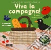 Viva la campagna! Ediz. a colori libro