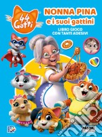 Nonna Pina e i suoi gattini. 44 gatti. Libro gioco con adesivi. Ediz. a colori libro