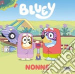 Nonne. Bluey. Ediz. a colori libro