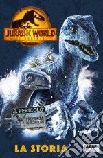 Jurassic World 3. Il dominio. La storia. Ediz. a colori libro