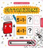 Faccio i compiti da solo! Sottrazioni. Con pennarello cancellabile libro