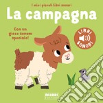 La campagna. I miei piccoli libri sonori. Ediz. a colori libro