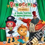 Il gran teatro di Mangiafuoco. Pinocchio and friends. Ediz. a colori libro