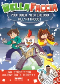 Youtuber misterioso all'attacco!