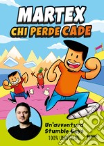 Chi perde cade. Un'avventura in Stumble Guys 100% unofficial libro