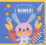 I numeri. I miei libri coccolosi. Ediz. a colori libro