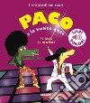 Paco e la musica disco. Ediz. a colori libro di Le Huche Magali