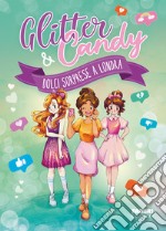 Dolci sorprese a Londra. Glitter & Candy libro