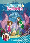 L'estate dei misteri libro di Aurora e Ludovica