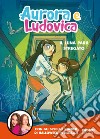 Il luna park stregato. Con Adesivi libro di Aurora e Ludovica