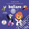 Le più belle musiche per ballare. Ediz. a colori libro