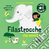 Filastrocche dal mondo. I miei piccoli libri sonori. Ediz. a colori libro