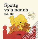 Spotty va a nanna. Ediz. a colori libro