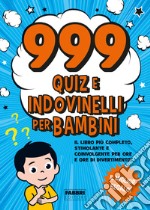 999 quiz e indovinelli per bambini libro