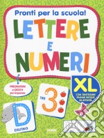 Pronti per la scuola! Lettere e numeri. Ediz. a colori libro