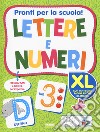 Pronti per la scuola! Lettere e numeri. Ediz. a colori libro