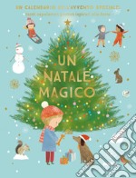 Un Natale magico. Ediz. a colori libro