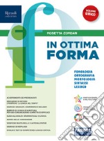 IN OTTIMA FORMA VOLUME UNICO CON COMUNICAZIONE E SCRITTURA libro