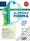 IN OTTIMA FORMA  VOLUME UNICO libro