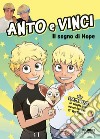 Il sogno di Hope libro di Anto e Vinci