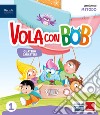 VOLA CON BOB CLASSE 1 METODO QUATTRO CARATTERI libro