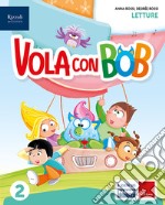 VOLA CON BOB CLASSE 2 libro