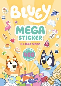 Bluey. Megasticker. Il libro gioco. Ediz. a colori