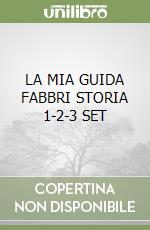 LA MIA GUIDA FABBRI STORIA 1-2-3 SET libro
